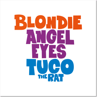 Blondie, Angels Eyes and Tuco - The Good, the Bad, and the Ugly Tribute Posters and Art